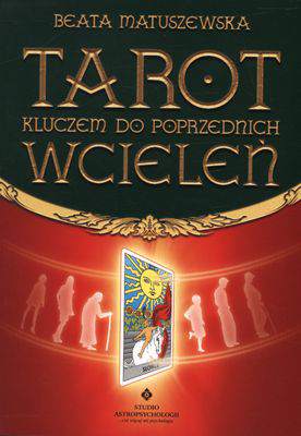 Tarot kluczem do poprzednich wcieleń