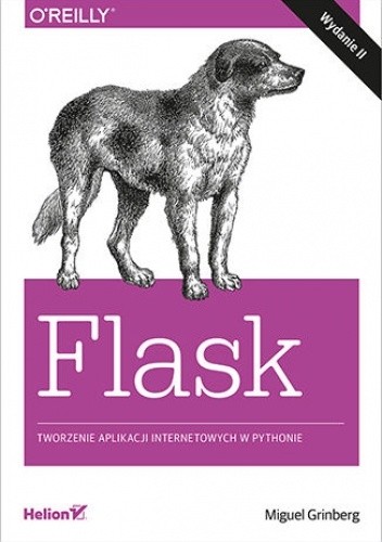 Flask. Tworzenie aplikacji internetowych w Pythonie. Wydanie II