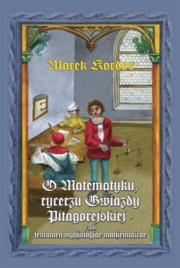 O matematyku rycerzu gwiazdy pitagorejskiej