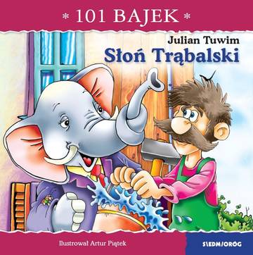 Słoń Trąbalski. 101 bajek