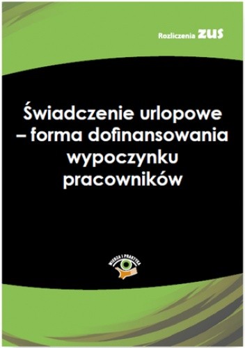 Świadczenie urlopowe - forma dofinansowania wypoczynku pracowników