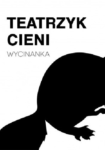 Teatrzyk cieni. Wycinanka