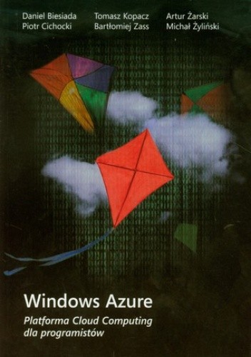 Windows Azure. Platforma Cloud Computing dla programistów