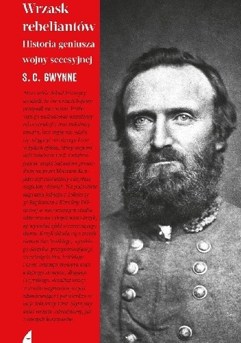 Wrzask rebeliantów historia geniusza wojny secesyjnej