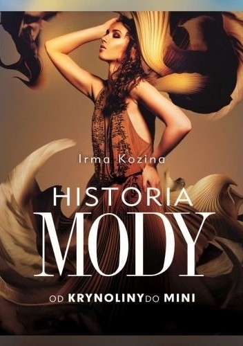 Historia mody. Od krynoliny do mini