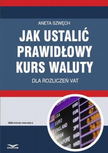 Jak ustalić prawidłowy kurs waluty dla rozliczeń VAT