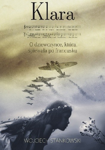 Klara. O dziewczynce, która śpiewała po francusku