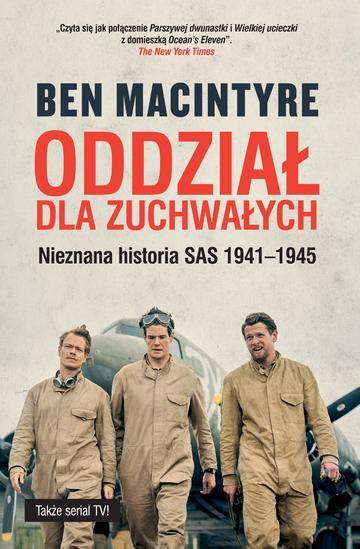 Oddział dla zuchwałych. Nieznana historia SAS 1941-1945