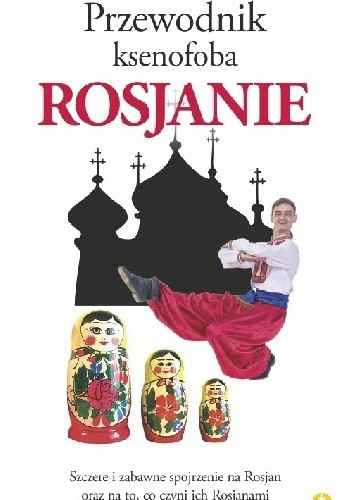 Przewodnik ksenofoba. Rosjanie