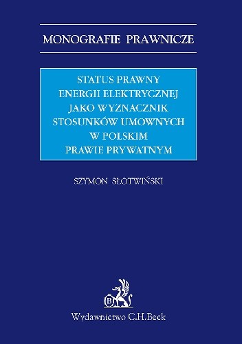 Status prawny energii elektrycznej jako wyznacznik stosunków umownych w polskim prawie prywatnym