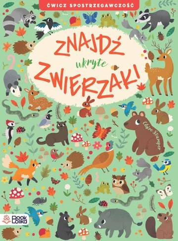 Znajdź ukryte zwierzaki. Ćwicz spostrzegawczość