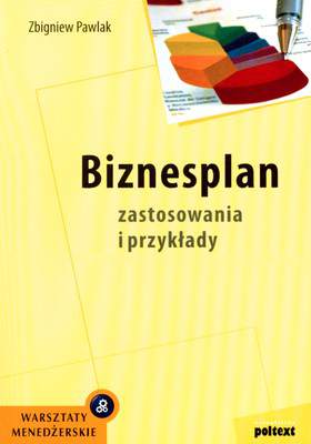 Biznesplan zastosowania i przykłady