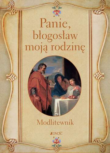 Panie błogosław moją rodzinę modlitewnik