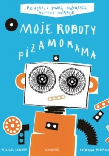 Moje Roboty. Piżamorama
