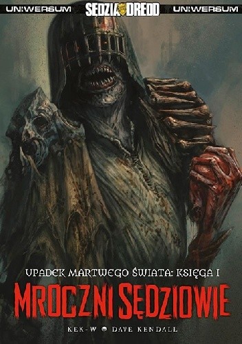 Mroczni Sędziowie: Upadek Martwego Świata Księga I
