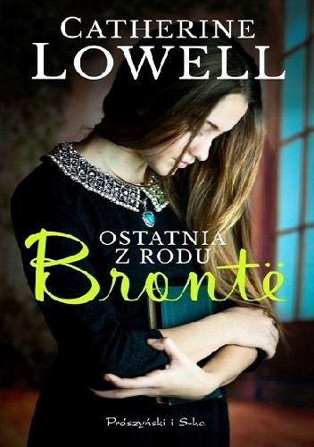 Ostatnia z rodu Brontë