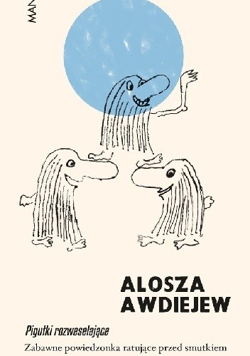 Pigułki rozweselające. Zabawne powiedzonka ratujące przed smutkiem