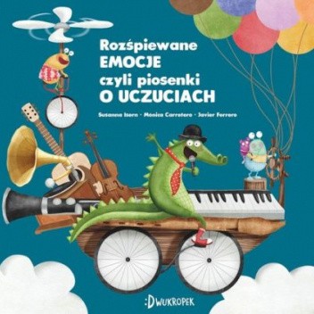 Rozśpiewane emocje, czyli piosenki o uczuciach