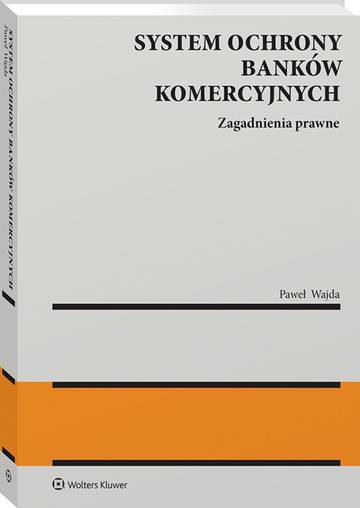System ochrony banków komercyjnych. Zagadnienia prawne