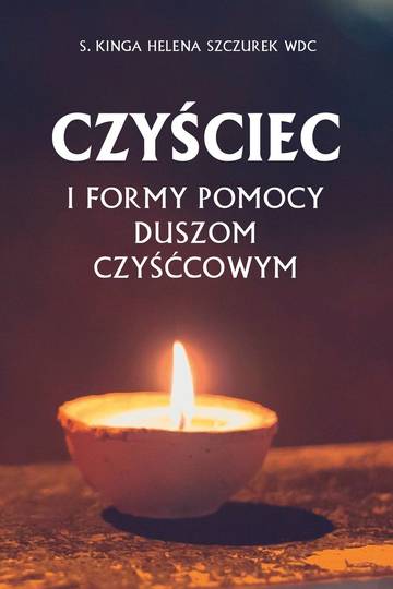 Czyściec i formy pomocy duszom czyśćcowym