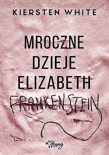 Mroczne dzieje Elizabeth Frankenstein