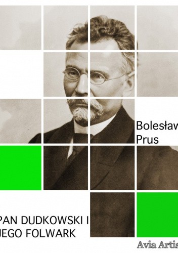 Pan Dudkowski i jego folwark