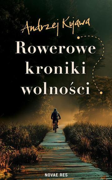 Rowerowe kroniki wolności