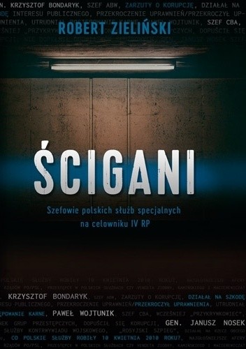 Ścigani. Jak "dobra zmiana" niszczyła polskie służby specjalne