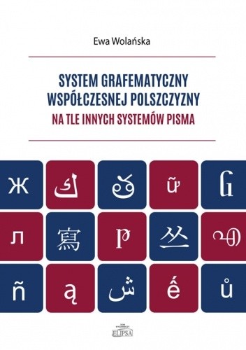 System grafematyczny współczesnej polszczyzny na tle innych systemów pisma