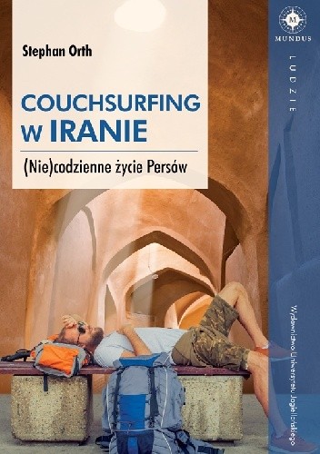 Couchsurfing w Iranie. (Nie)codzienne życie Persów