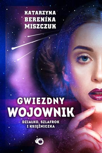 Działko szlafrok  i księżniczka gwiezdny wojownik Tom 1