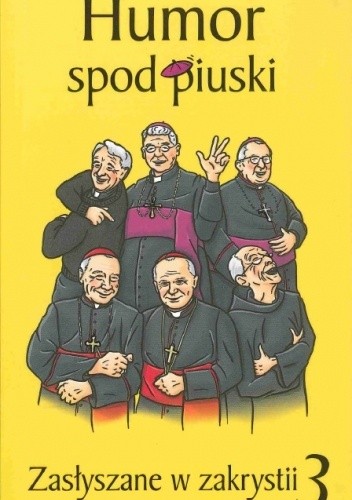 Humor spod piuski zasłyszane w zakrystii 3