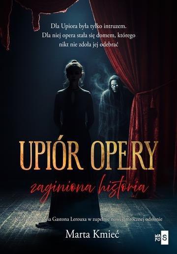 Okładka: Upiór opery. Zaginiona historia