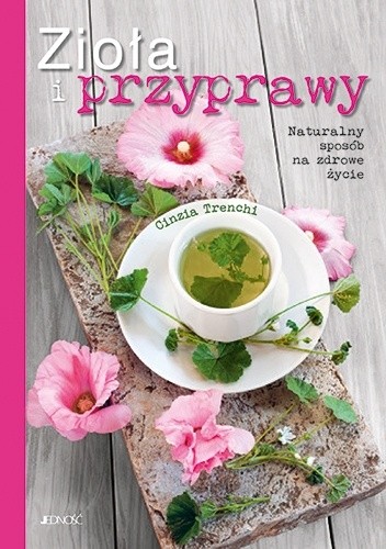 Zioła i przyprawy. Naturalny sposób na zdrowe życie
