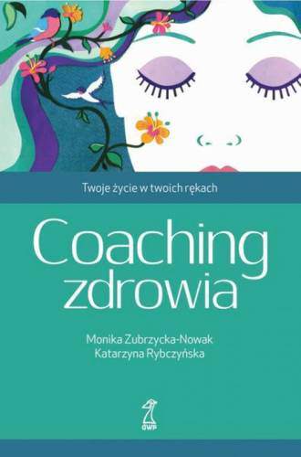 Coaching zdrowia twoje życie w twoich rękach