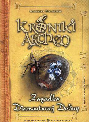 Zagadka diamentowej doliny Kroniki Archeo Tom 5