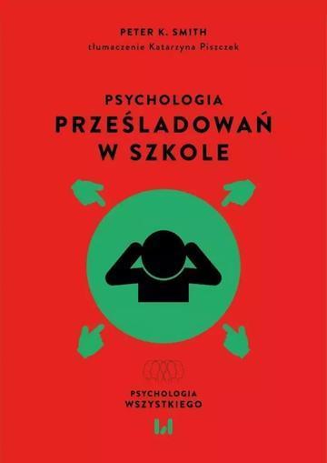 Psychologia prześladowań w szkole wyd. 2