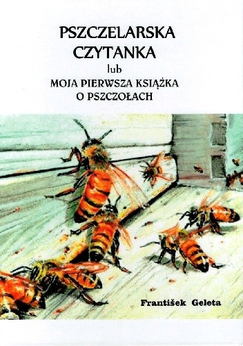 Pszczelarska czytanka lub moja pierwsza książka o pszczołach