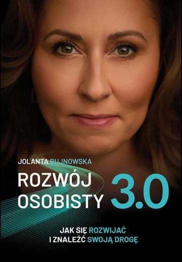 Rozwój osobisty 3.0. Jak się rozwijać i znaleźć swoją drogę