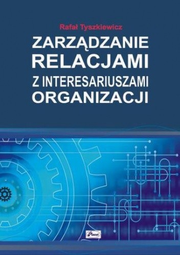 Zarządzanie relacjami z interesariuszami organizacji