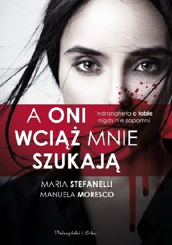 A oni wciąż mnie szukają