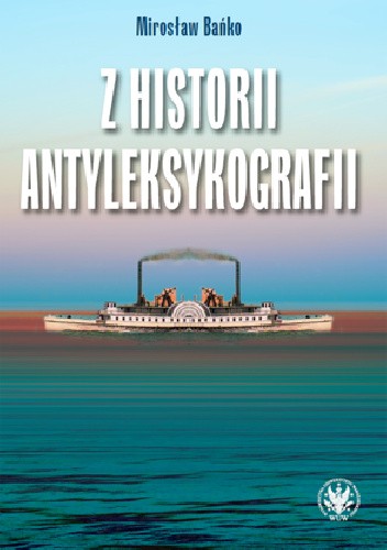 Z historii antyleksykografii