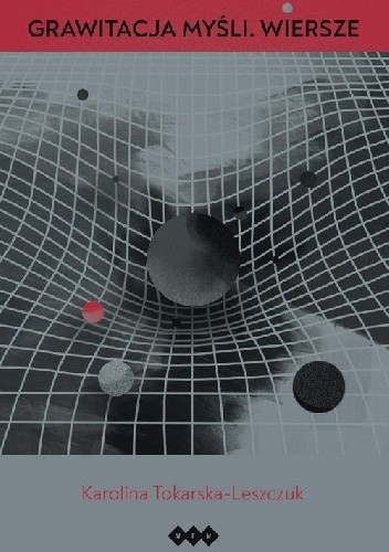 Grawitacja myśli. Wiersze
