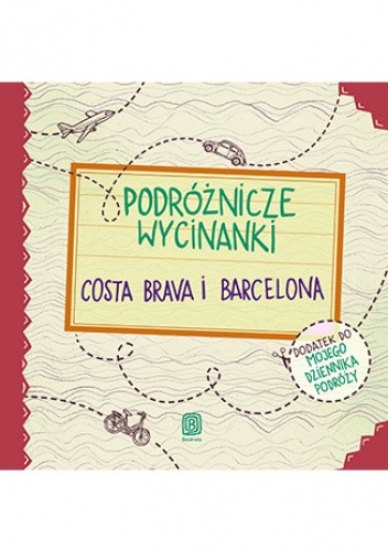 Podróżnicze wycinanki. Costa Brava i Barcelona. Wydanie 1