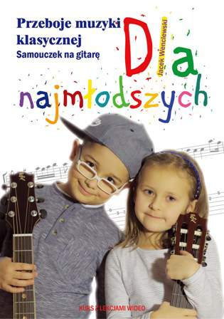 Przeboje muzyki klasycznej samouczek na gitarę dla najmłodszych + CD