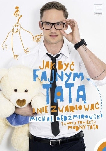 Jak być fajnym tatą i nie zwariować