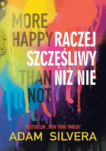 More Happy Than Not. Raczej szczęśliwy niż nie
