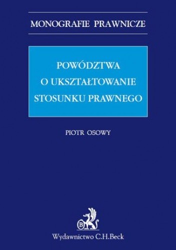 Powództwa o ukształtowanie stosunku prawnego