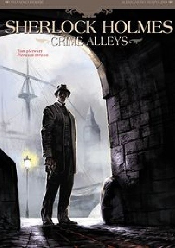 Sherlock Holmes ? Crime Alleys Tom 1 - Pierwsza sprawa