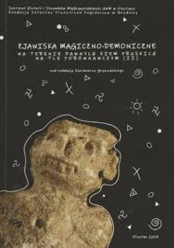 Zjawiska magiczno-demoniczne na terenie dawnych ziem pruskich na tle porównawczym (II)